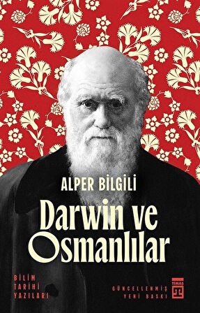 Darwin ve Osmanlılar & Bilim Tarihi Yazıları / Alper Bilgili