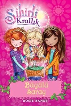 Sihirli Krallık Büyülü Saray 1. Kitap: