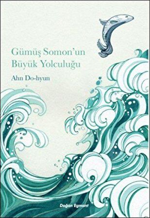 Gümüş Somon’un Büyük Yolculuğu