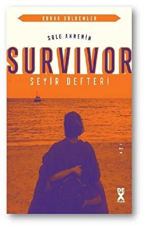 Solo Annenin Survivor Seyir Defteri