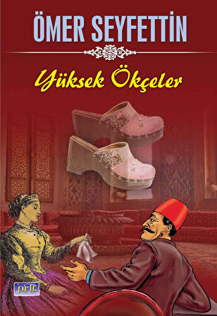 Kitap: Ömer Seyfettin Yüksek Ökçeler