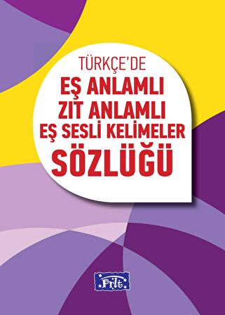 İlköğretim Eş Anlamlı Zıt Anlamlı Eş Sesli Kelimeler Sözlüğü