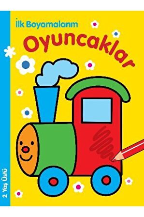 İlk Boyamalarım : Oyuncaklar