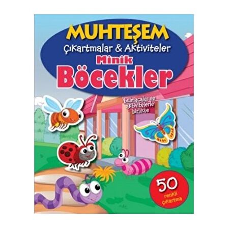 Minik Böcekler - Muhteşem Çıkartmalar ve Aktiviteler