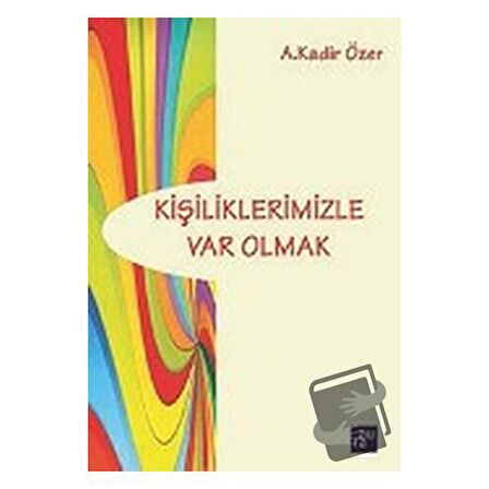 Kişiliklerimizle Var Olmak