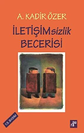 İletişimsizlik Becerisi