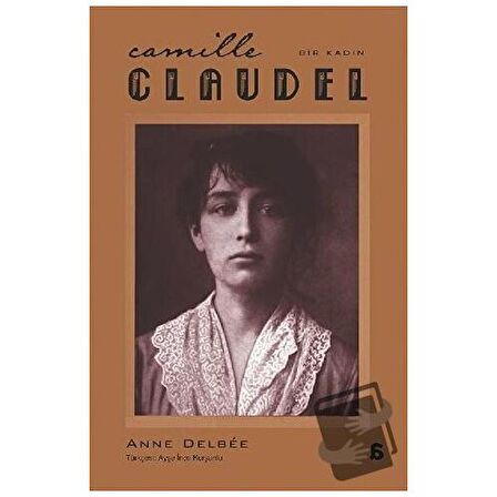 Camille Claudel - Bir Kadın