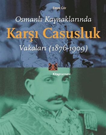 Osmanlı Kaynaklarında Karşı Casusluk Vakaları