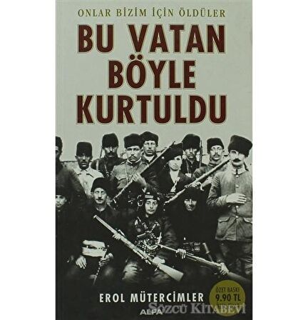 Bu Vatan Böyle Kurtuldu