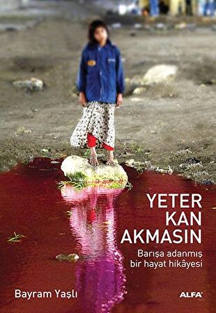 Yeter Kan Akmasın