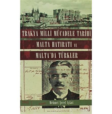 Trakya Milli Mücadele Tarihi Malta Hatıratı ve Malta'da Türkler