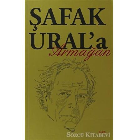 Şafak Ural’a Armağan