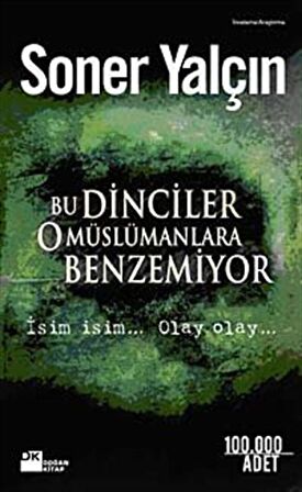 Bu Dinciler O Müslümanlara Benzemiyor / Soner Yalçın