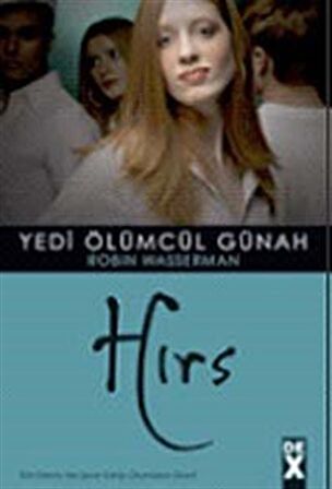 Hırs / Yedi Ölümcül Günah-7 / Robin Wasserman