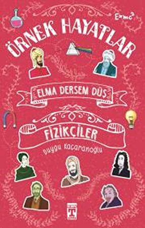 Elma Dersem Düş - Fizikçiler