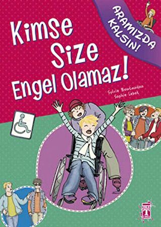 Kimse Size Engel Olamaz!