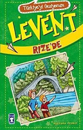 Levent Rize’de - Türkiye'yi Geziyorum