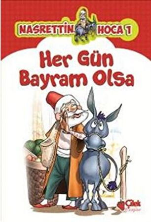 Nasrettin Hoca 1 Her Gün Bayram Olsa