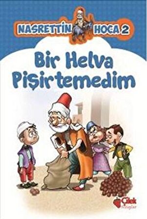 Bir Helva Pişirtemedim