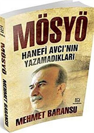 Mösyö & Hanefi Avcı'nın Yazamadıkları / Mehmet Baransu