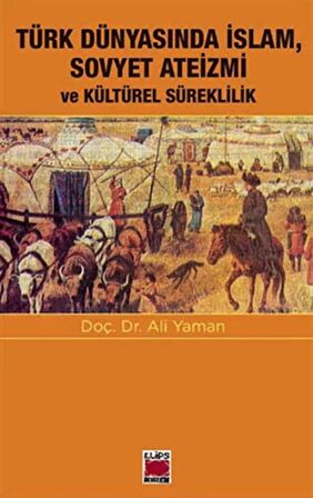 Türk Dünyasında İslam, Sovyet Ateizmi ve Kültürel Süreklilik