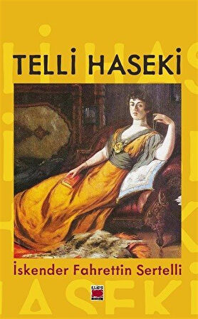 Telli Haseki / İskender Fahrettin Sertelli
