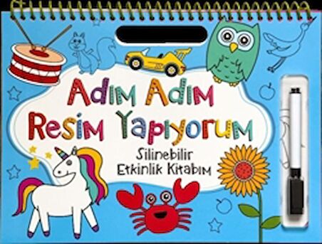 Adım Adım Resim Yapıyorum - Mavi Kapak - Silinebilir Etkinlik Kitabım