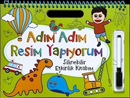 Adım Adım Resim Yapıyorum - Yeşil Kapak - Silinebilir Etkinlik Kitabım