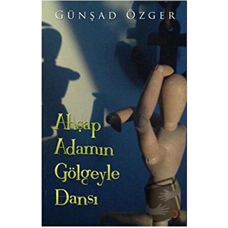 Ahşap Adamın Gölgeyle Dansı