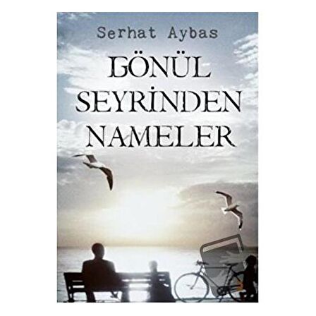 Gönül Seyrinden Nameler