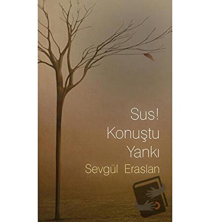 Sus! Konuştu Yankı