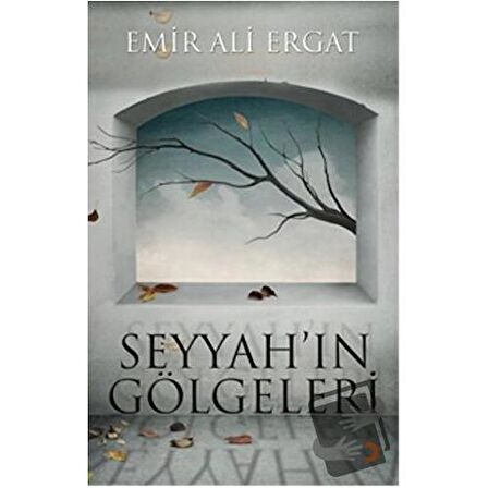 Seyyah’ın Gölgeleri