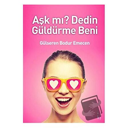 Aşk mı? Dedin Güldürme Beni