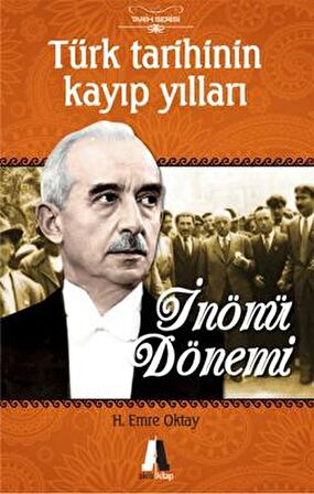 Türk Tarihinin Kayıp Yılları-İnönü Dönemi