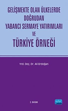 Gelişmekte Olan Ülkelerde Doğrudan Yabancı Sermaye Yatırımları ve Türkiye Örneği