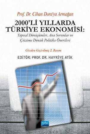 2000’li Yıllarda Türkiye Ekonomisi (Prof. Dr. Cihan Dura'ya Armağan)