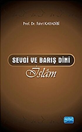 Sevgi ve Barış Dini İslam