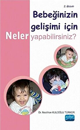 Bebeğinizin Gelişimi İçin Neler Yapabilirsiniz?