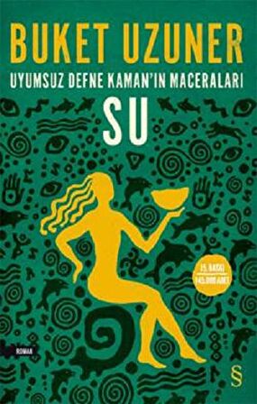 Uyumsuz Defne Kaman’ın Maceraları - Su