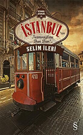 İstanbul’un Tramvayları Dan Dan!..