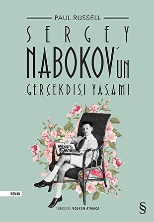 Sergey Nabokov’un Gerçekdışı Yaşamı