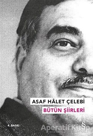 Asaf Halet Çelebi - Bütün Şiirleri