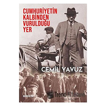 Cumhuriyetin Kalbinden Vurulduğu Yer