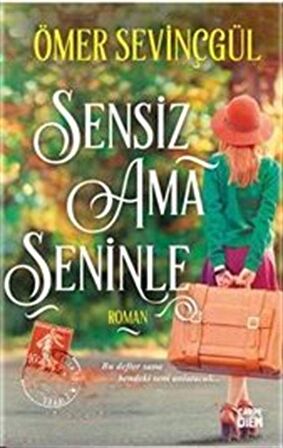 Sensiz Ama Seninle (Ciltli) / Ömer S.