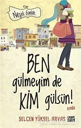 Ben Gülmeyim de Kim Gülsün! - Neşeli Günlük