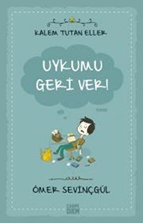 Uykumu Geri Ver! - Kalem Tutan Eller
