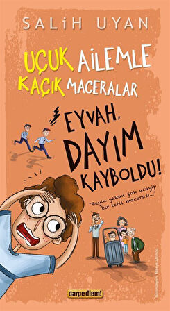 Eyvah, Dayım Kayboldu! / Uçuk Kaçık Ailemle Maceralar / Salih Uyan