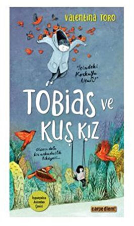 Tobias ve Kuş Kız / Valentina Toro
