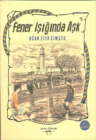 Fener Işığında Aşk - Uğur Ziya Şimşek - Sokak Kitapları Yayınları