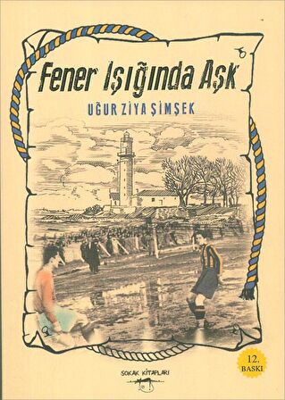 Fener Işığında Aşk - Uğur Ziya Şimşek - Sokak Kitapları Yayınları